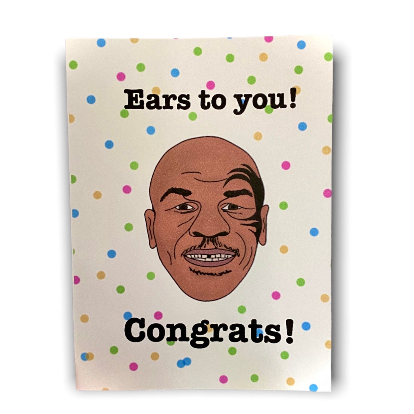 INSTANT DOWNLOAD! Print At Home! Mike Tyson Funny Ear Pun Congratulations Card