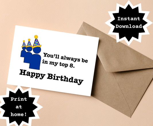 INSTANT DOWNLOAD! Print At Home! Myspace Top 8 Nostalgia Birthday Card