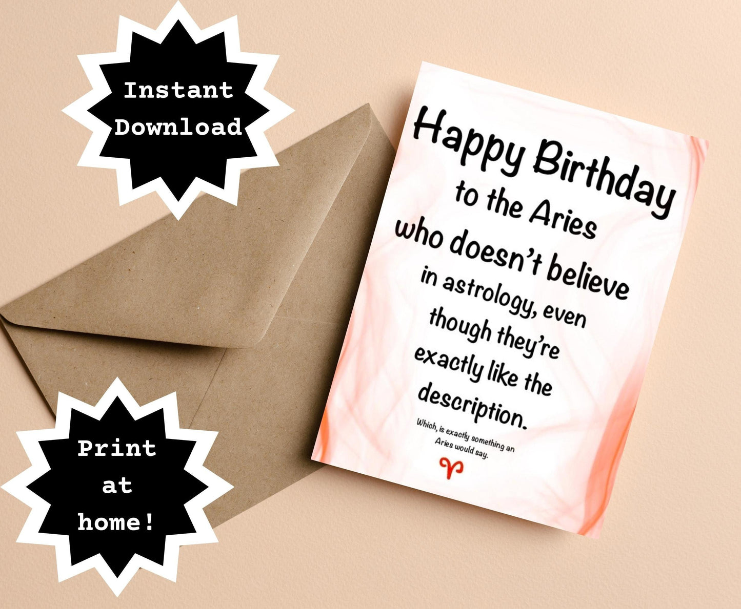 INSTANT DOWNLOAD! Print At Home! Aries Astrology Funny Sassy Birthday Greeting Card