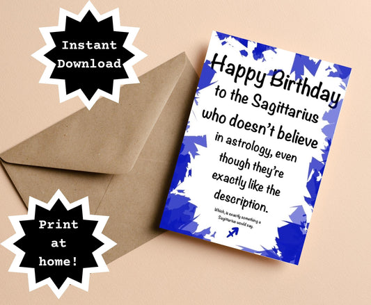 INSTANT DOWNLOAD! Print At Home! Sagittarius Astrology Funny Sassy Birthday Greeting Card