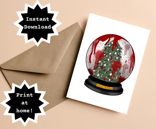 INSTANT DOWNLOAD! Print At Home! Blood Snow Globe Horror Happy Holidays Christmas Greeting Card