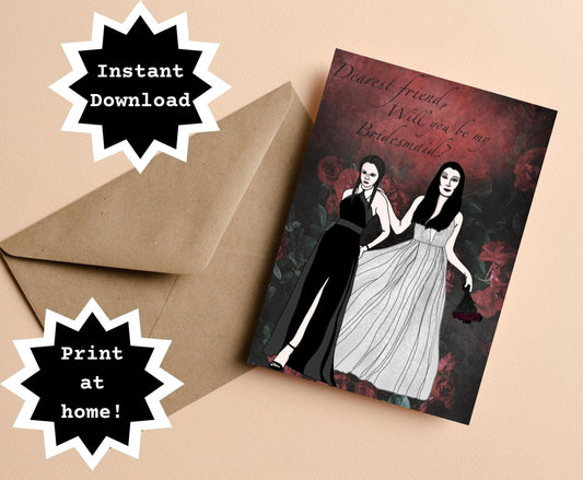 INSTANT DOWNLOAD! Print At Home! Gothic Horror Maid of Honor Bridesmaid Morticia & Wednesday Addams Wedding Proposal Card