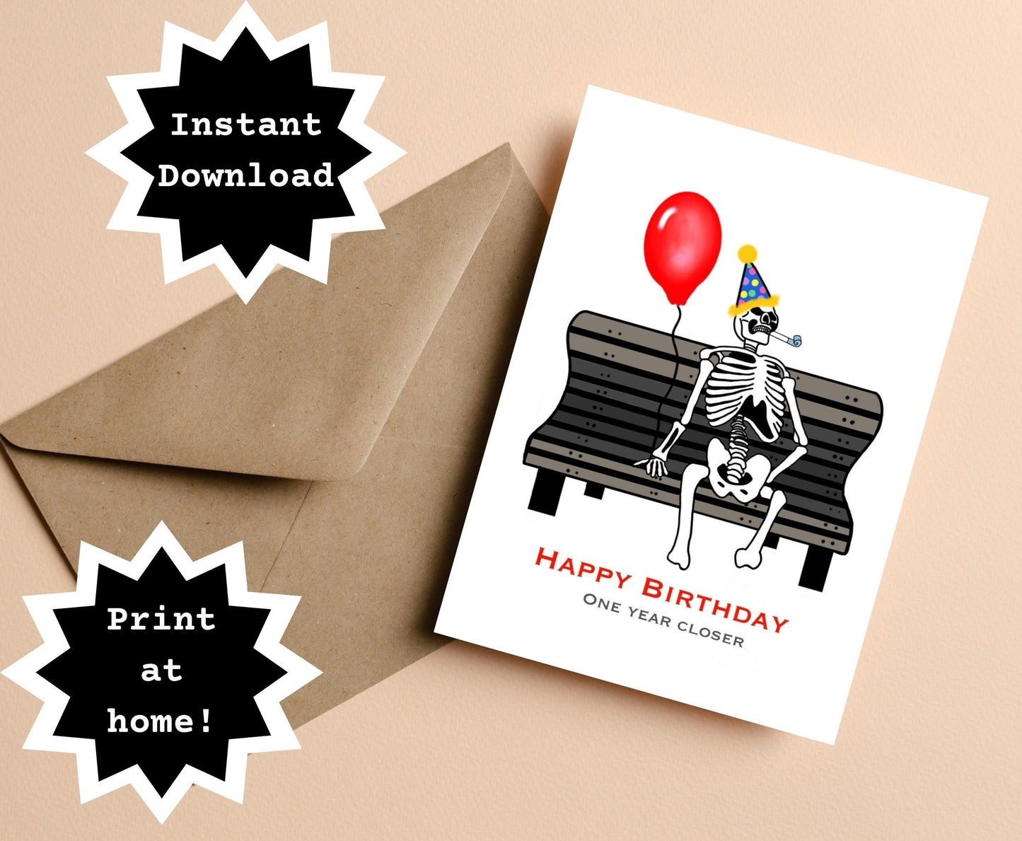 INSTANT DOWNLOAD! Print At Home! Funny Skeleton Morbid Humor Birthday Card