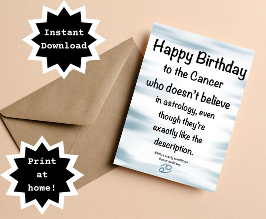 INSTANT DOWNLOAD! Print At Home! Cancer Astrology Funny Sassy Birthday Greeting Card