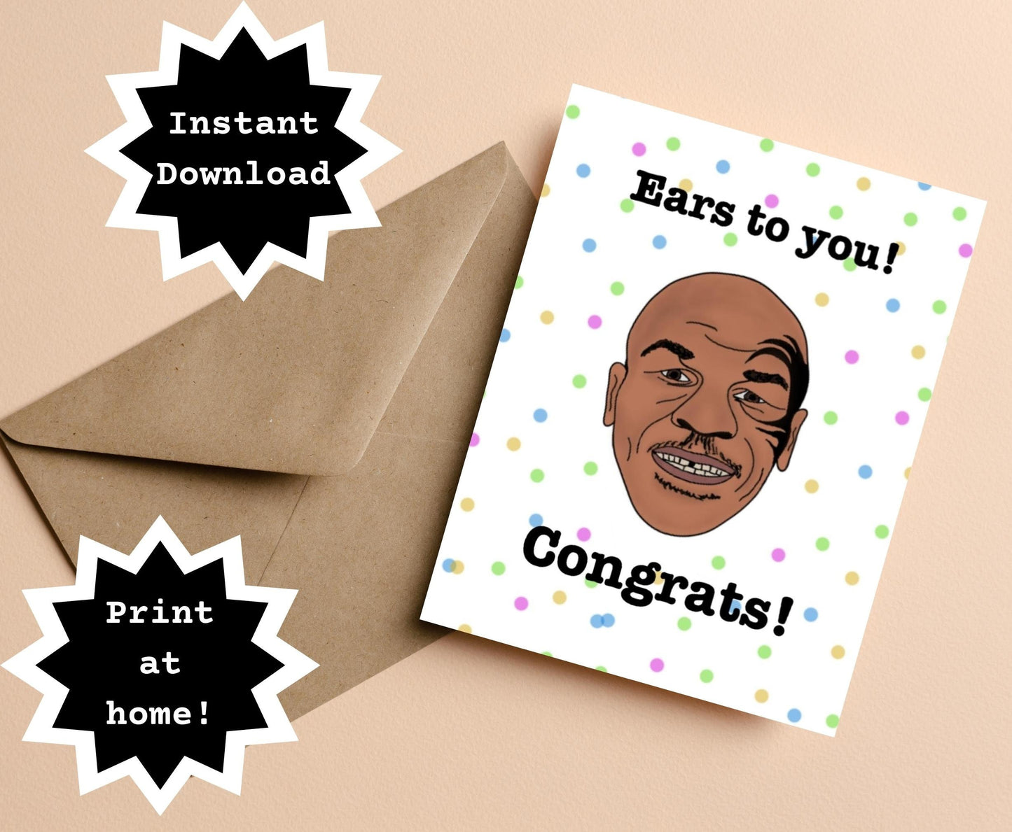 INSTANT DOWNLOAD! Print At Home! Mike Tyson Funny Ear Pun Congratulations Card