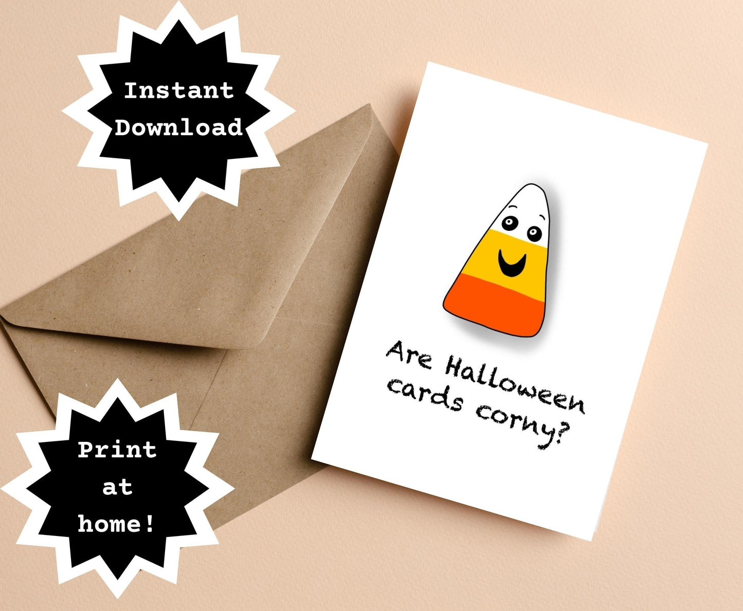 INSTANT DOWNLOAD! Print At Home! Cute Halloween Candy Corn Pun Greeting Card