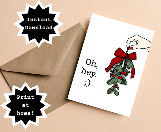 INSTANT DOWNLOAD! Print At Home! Funny Mistletoe Wink Suggestive Holiday Christmas Greeting Card