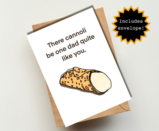 Funny Father's Day Pun Cannoli Greeting Card